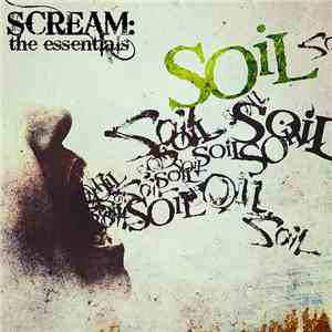 Soil  - SCREAM: The Essentials