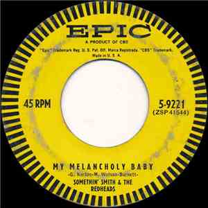 Somethin' Smith & The Redheads - My Melancholy Baby / You Always Hurt The O ...
