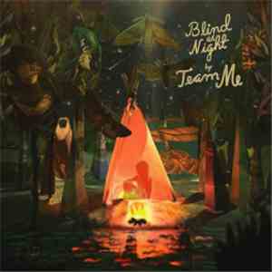 Team Me - Blind As Night