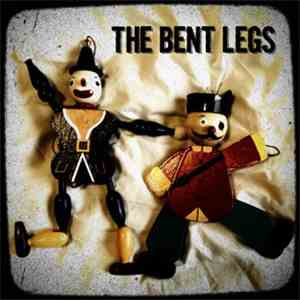 The Bent Legs - The Bent Legs