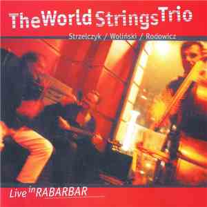 The World Strings Trio - Live in Rabarbar