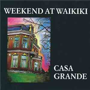 Weekend At Waikiki - Casa Grande
