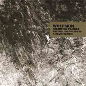 Wolfskin Featuring Objekt4 - The Hidden Fortress: A Revisitation