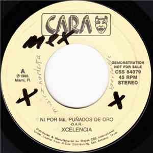 Xcelencia - Ni Por Mil Punados De Oro
