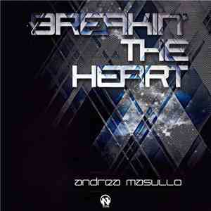 Andrea Masullo - Breakin' The Heart