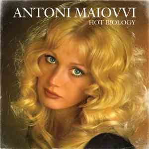 Antoni Maiovvi - Hot Biology