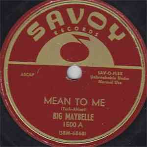 Big Maybelle - Mean To Me / Tell Me Who