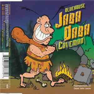 Bluehouse - Jaba Daba (Caveman)