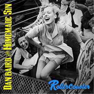 Dan Baird And Homemade Sin - Rollercoaster