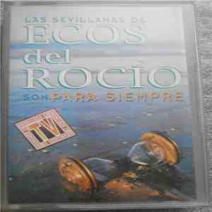 Ecos Del Rocío - Para Siempre
