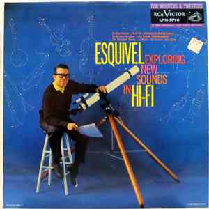 Esquivel And His Orchestra - Exploring New Sounds In Hi-Fi