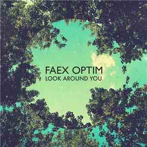 Faex Optim - Look Around You