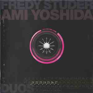 Fredy Studer, Ami Yoshida - Duos 21-27