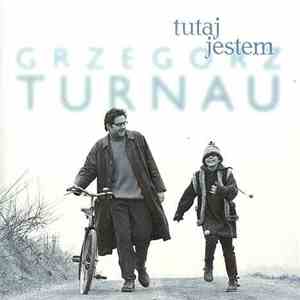 Grzegorz Turnau - Tutaj Jestem