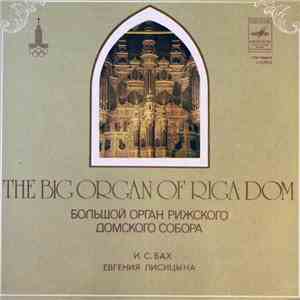 J. S. Bach - Yevgeniya Lisitsina - The Riga Dom Organ