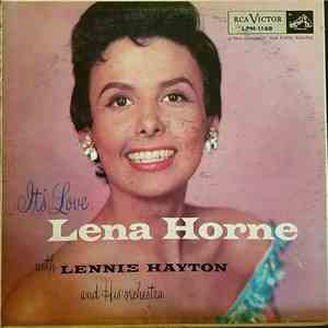 Lena Horne With Lennie Hayton And His Orchestra - It's Love