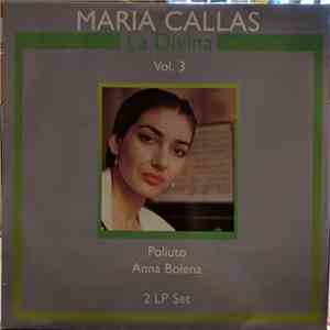 Maria Callas - La Divina  Vol. 3. Poliuto, Anna Bolena.