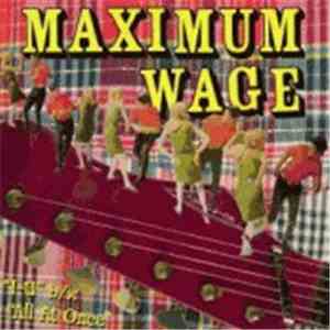 Maximum Wage - I-U / All At Once