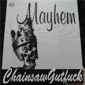 Mayhem - Chainsaw Gutsfuck