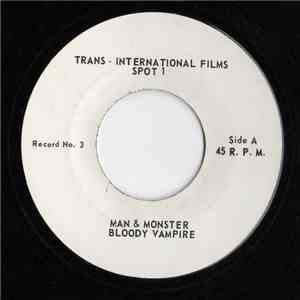 No Artist - Man & Monster / Bloody Vampire b/w Braniac / Curse Of Crying Women