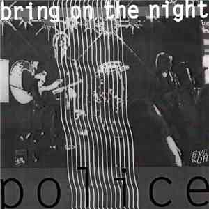 Police - Bring On The Night