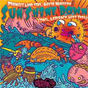 Promise Land Feat. Alicia Madison - Sun Shine Down
