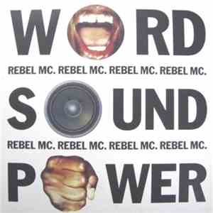 Rebel MC - Word, Sound And Power