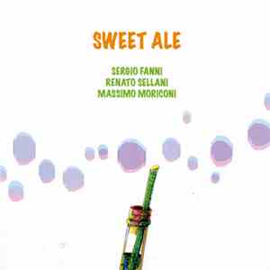 Sergio Fanni, Renato Sellani, Massimo Moriconi - Sweet Ale