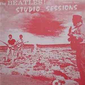 The Beatles - Studio Sessions Volume One