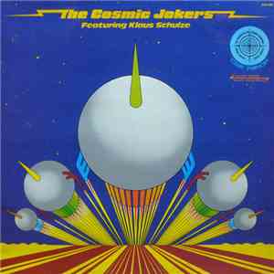 The Cosmic Jokers Featuring Klaus Schulze - The Cosmic Jokers