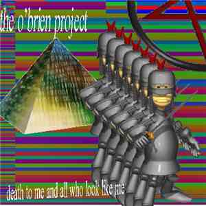 The O'Brien Project - Death To Me And All Who Look Like Me