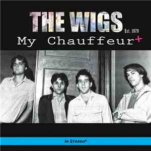 The Wigs  - My Chauffeur +