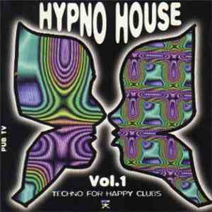 Various - Hypno House Vol.1 - Techno For Happy Clubs