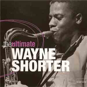 Wayne Shorter - The Ultimate Wayne Shorter