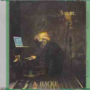 A. Hacke - 5 A.M.
