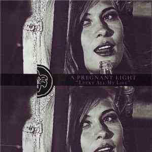 A Pregnant Light - Lucky All My Life/Devotion Unlaced