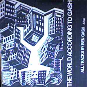 Ben Gash - The World According To Gash