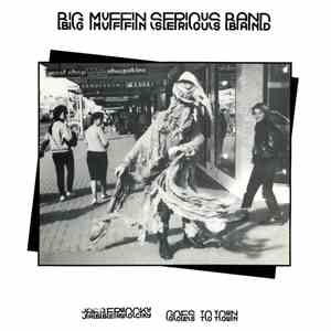 Big Muffin Serious Band - Jabberwocky Goes To Town