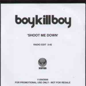 Boy Kill Boy - Shoot Me Down