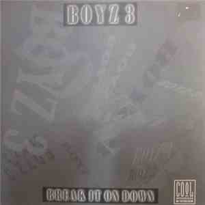 Boyz 3 - Break It On Down