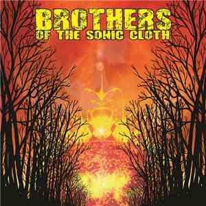 Brothers Of The Sonic Cloth - Brothers Of The Sonic Cloth