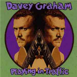 Davey Graham - Playing In Traffic