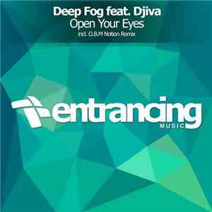 Deep Fog Feat. Djiva  - Open Your Eyes