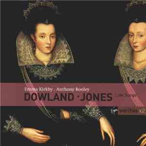 Dowland • Jones • Emma Kirkby • Anthony Rooley - Lute Songs