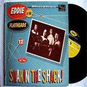 Eddie & The Flatheads - Shakin' The Shack