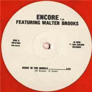 Encore  Featuring Walter Brooks - Right In The Middle