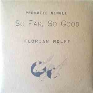 Florian Wolff - So Far, So Good