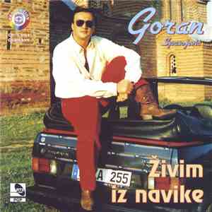 Goran Spasojević - Živim Iz Navike