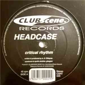 Headcase  - Critical Rhythm / Berzerk