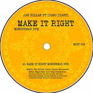 Jah Billah, Iyano Iyanti, Monodread - Make It Right (Monodread Dub)